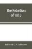 The rebellion of 1815 generally known as Slachters Nek. A complete collection of all the papers connected with the trial of the accused; with many important annexures