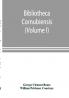 Bibliotheca cornubiensis. A catalogue of the writings both manuscript and printed of Cornishmen and of works relating to the county of Cornwall with biographical memoranda and copious literary references (Volume I) A-O