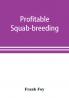 Profitable squab-breeding