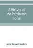 A history of the Percheron horse