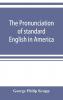 The pronunciation of standard English in America