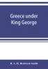 Greece under King George