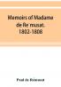 Memoirs Of Madame De RéMusat. 1802-1808