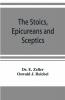 The Stoics Epicureans And Sceptics