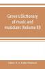 Grove's dictionary of music and musicians (Volume III)