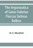 The Argonautica of Gaius Valerius Flaccus Setinus Balbus