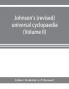 Johnson's (revised) universal cyclopaedia