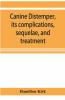 Canine Distemper Its Complications Sequelae And Treatment