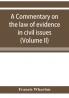 A commentary on the law of evidence in civil issues (Volume II)