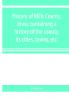 History of Mills County Iowa containing a history of the county its cities towns etc. a biographical directory of many of its leading citizens war record of its volunteers in the late rebellion general and local statistics Portraits of early settl