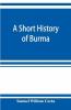 A Short History Of Burma