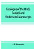 Catalogue of the Hindi Panjabi and Hindustandi manuscripts in the library of the British museum