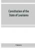 Constitution of the State of Louisiana