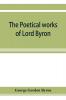 The poetical works of Lord Byron