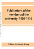 Publications of the members of the university 1902-1916 compiled on the twenty-fifth anniversary of the foundation of the university by a Committee of the faculty