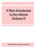 A plain introduction to the criticism of the New Testament for the use of Biblical students (Volume II)