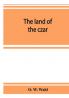 The land of the czar