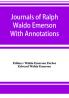 Journals of Ralph Waldo Emerson With Annotations