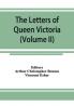 The letters of Queen Victoria a selection from Her Majesty's correspondence between the years 1837 and 1861 (Volume II) 1844-1853