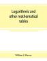 Logarithmic and other mathematical tables