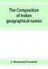 The composition of Indian geographical names