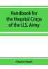 Handbook for the Hospital Corps of the U.S. Army and state military forces
