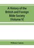 A history of the British and Foreign Bible Society (Volume V)
