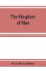The Kingdom Of Man