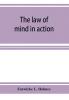 The law of mind in action; daily lessons and treatments in mental and spiritual science
