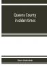 Queens County in olden times