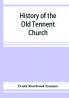 History of the Old Tennent Church; containing