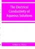 The electrical conductivity of aqueous solutions