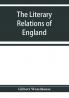 The literary relations of England and Germany in the seventeenth century