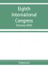 Eighth International congress of applied chemistry Washington and New York September 4 to 13 1912 (Volume XVIII)