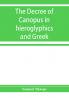 The decree of Canopus in hieroglyphics and Greek