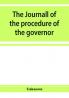 The journall of the procedure of the governor and Councill of the province of East New Jersey