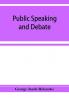 Public speaking and debate