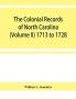 The Colonial records of North Carolina (Volume II) 1713 to 1728