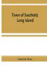 Town of Southold Long Island. Personal index prior to 1698 and index of 1698