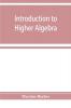 Introduction to higher algebra