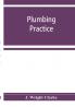 Plumbing practice