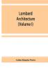 Lombard architecture (Volume I)