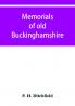 Memorials of old Buckinghamshire