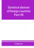 Statistical abstract of foreign countries. Part I-III. Statistics of foreign commerce. October 1909