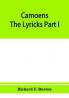 Camoens. The lyricks Part I ; sonnets canzons odes and sextines