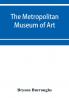 The Metropolitan Museum of Art
