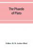 The Phaedo of Plato