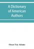 A dictionary of American authors