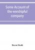 Some account of the worshipful company of grocers of the city of London