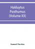 Hakluytus posthumus or Purchas his Pilgrimes